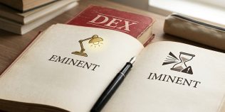„Eminent” sau „iminent”? Diferența dintre cele două cuvinte pe care mulți români le confundă
